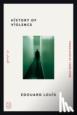 Louis, Edouard - History of Violence