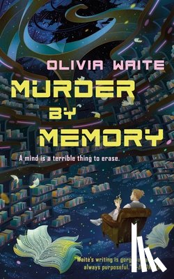 Waite, Olivia - Murder by Memory