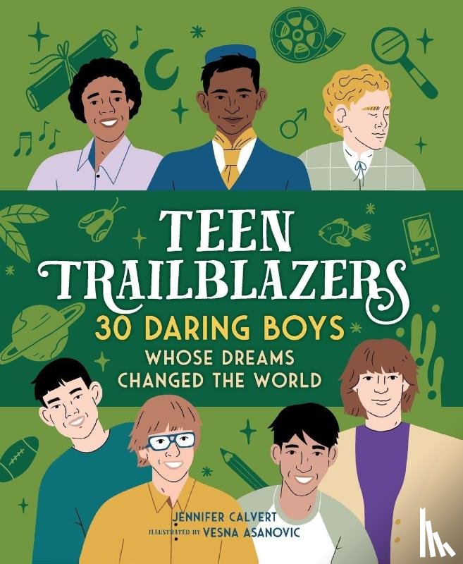Calvert, Jennifer - Teen Trailblazers: 30 Daring Boys Whose Dreams Changed the World