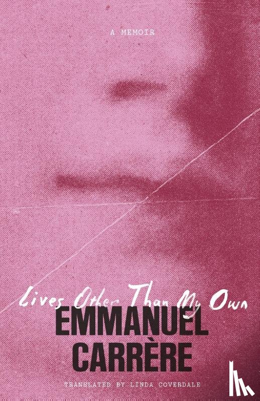Carrere, Emmanuel - Lives Other Than My Own