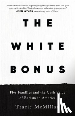 McMillan, Tracie - The White Bonus