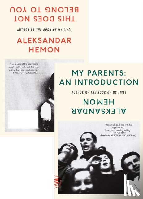 Hemon, Aleksandar - My Parents: An Introduction / This Does Not Belong to You