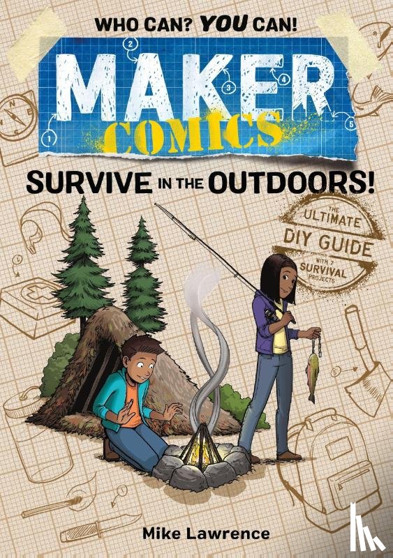 Lawrence, Mike - Maker Comics: Survive in the Outdoors!