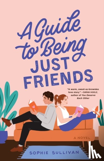 Sullivan, Sophie - A Guide to Being Just Friends