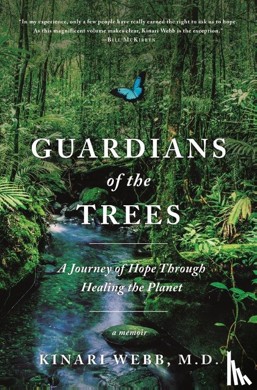 Kinari Webb, M.D. - Guardians of the Trees