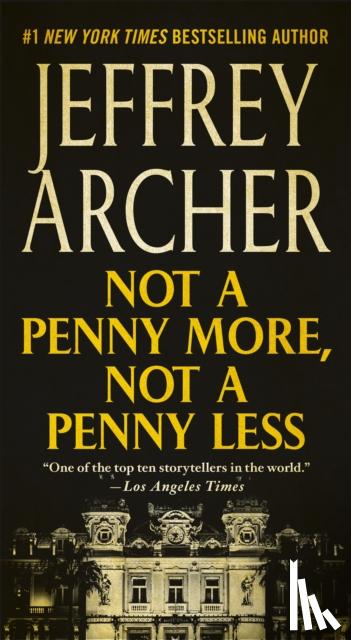 Archer, Jeffrey - Not a Penny More, Not a Penny Less