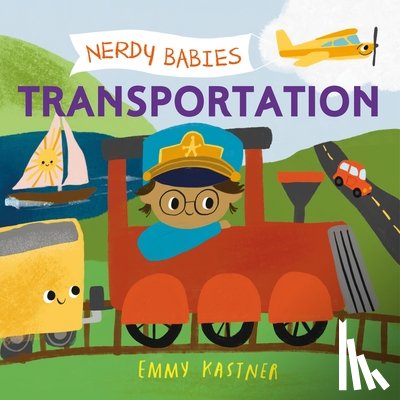 Kastner, Emmy - Nerdy Babies: Transportation