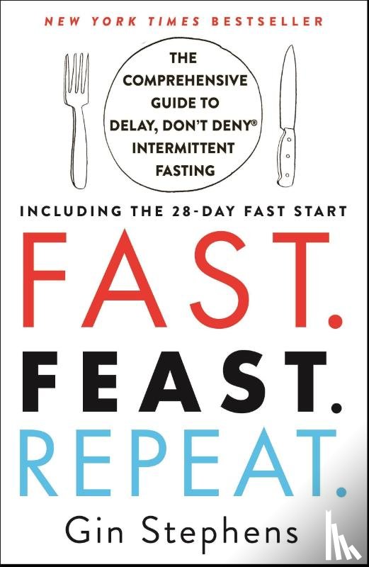 Stephens, Gin - Fast. Feast. Repeat.