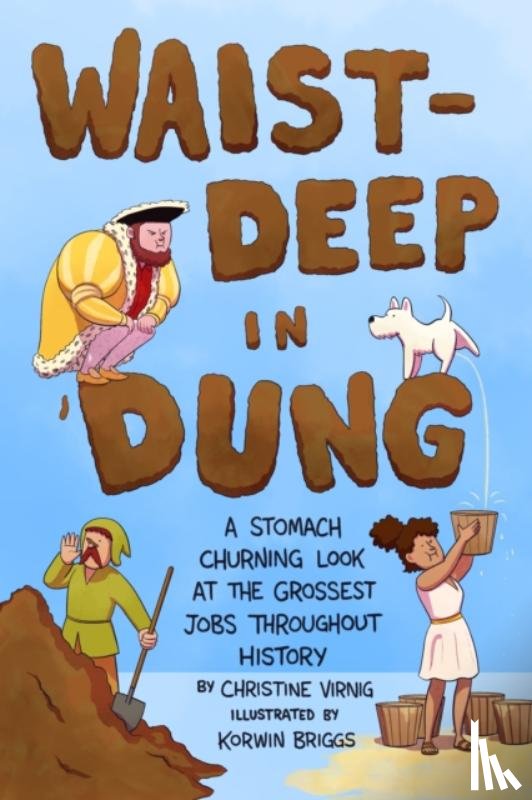 Virnig, Christine - Waist-Deep in Dung