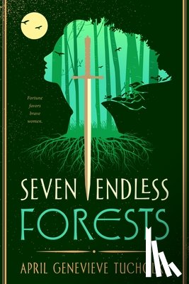 Tucholke, April Genevieve - Seven Endless Forests