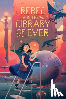 Alexander, Zeno - Rebel in the Library of Ever