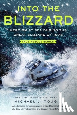 Tougias, Michael J. - Into the Blizzard (Young Readers Edition)