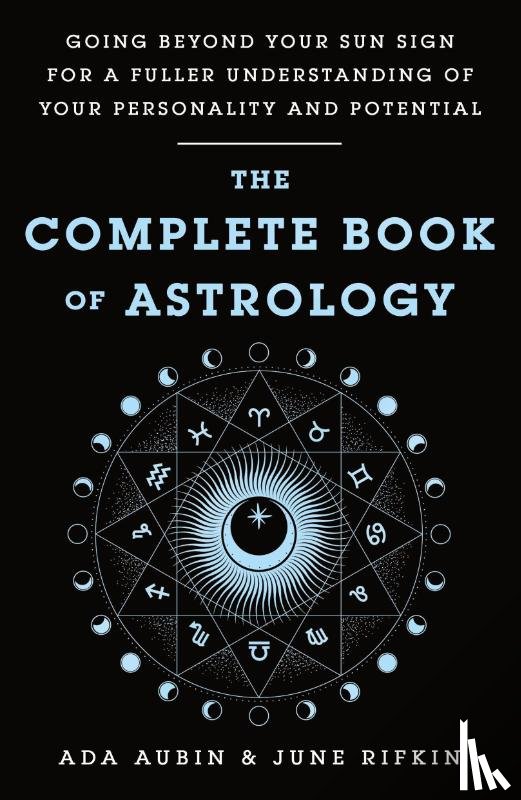 Aubin, Ada, Rifkin, June - The Complete Book of Astrology