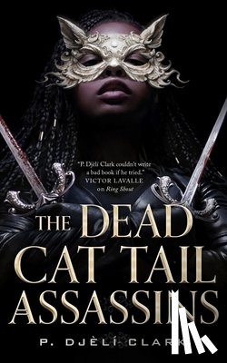 Clark, P. Djeli - The Dead Cat Tail Assassins
