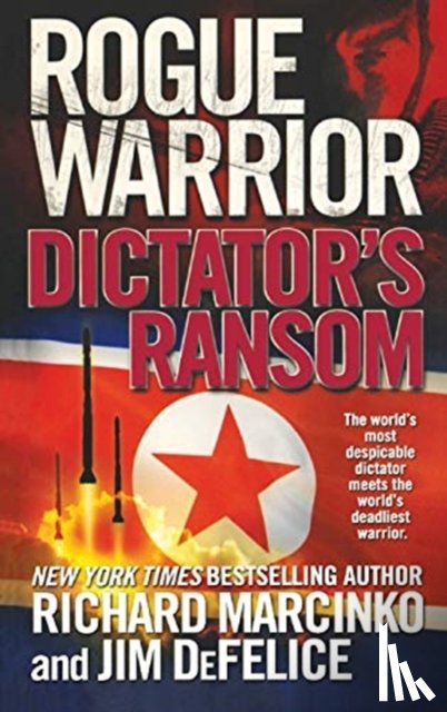 Marcinko, Richard, DeFelice, Jim - Rogue Warrior: Dictator's Ransom