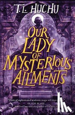 Huchu, T. L. - Our Lady of Mysterious Ailments