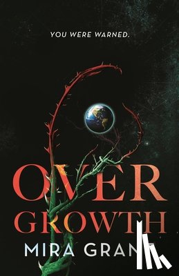 Grant, Mira - Overgrowth