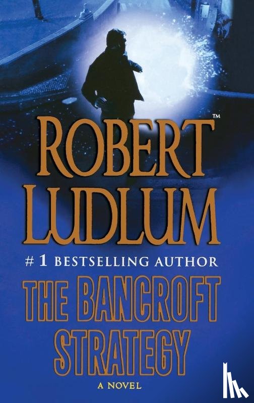 Ludlum, Robert - The Bancroft Strategy