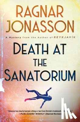 Jónasson, Ragnar - Death at the Sanatorium: A Mystery