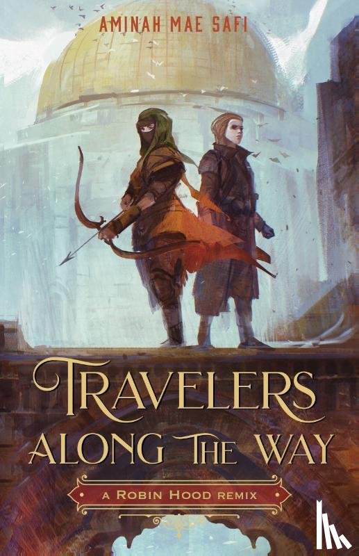 Safi, Aminah Mae - Travelers Along the Way: A Robin Hood Remix
