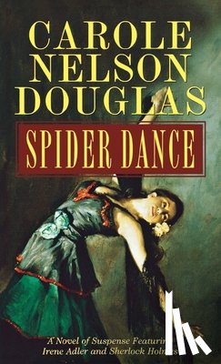 Douglas, Carole Nelson - Spider Dance