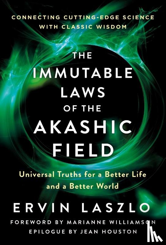 Laszlo, Ervin - The Immutable Laws Of The Akashic Field