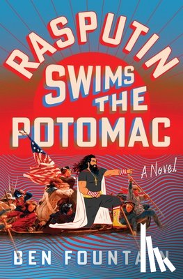 Fountain, Ben - Rasputin Swims the Potomac