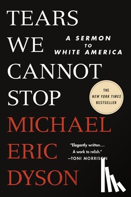 Dyson, Michael Eric - Tears We Cannot Stop