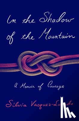 Vasquez-Lavado, Silvia - In the Shadow of the Mountain