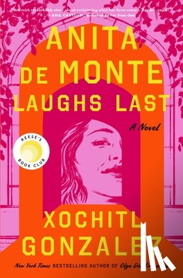 Gonzalez, Xochitl - Anita de Monte Laughs Last