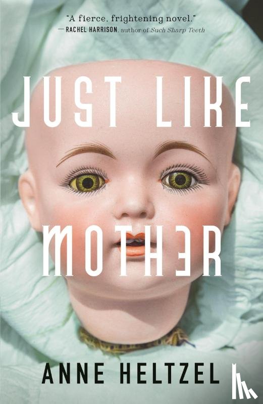 Heltzel, Anne - Just Like Mother