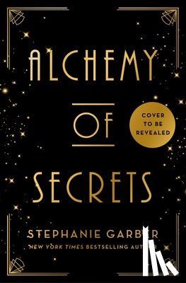 Garber, Stephanie - Alchemy of Secrets