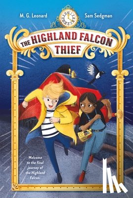 Leonard, M. G. - The Highland Falcon Thief: Adventures on Trains #1