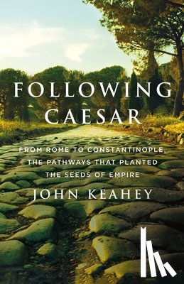Keahey, John - Following Caesar