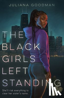 Goodman, Juliana - The Black Girls Left Standing