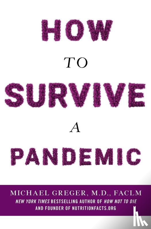 Greger, Michael - How to Survive a Pandemic