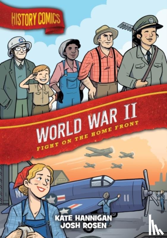 Hannigan, Kate - History Comics: World War II