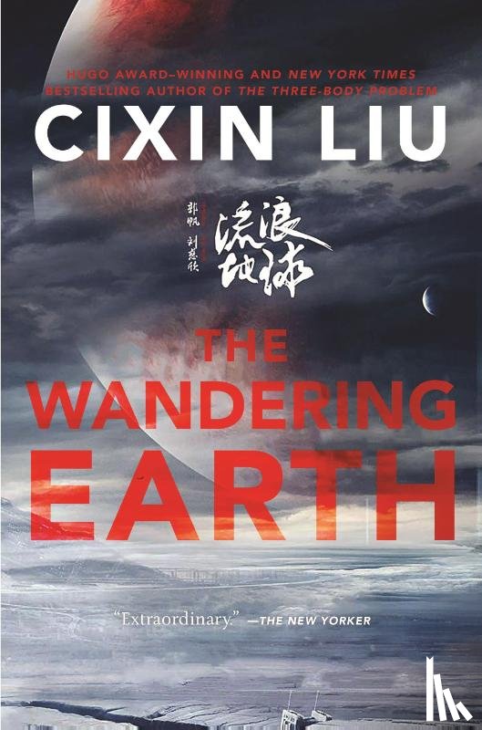 Liu, Cixin - The Wandering Earth