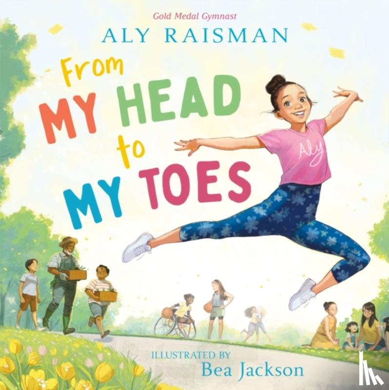 Raisman, Aly - From My Head to My Toes