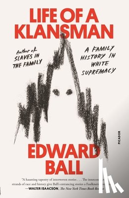 Ball, Edward - Life of a Klansman