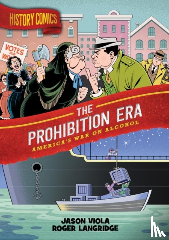 Viola, Jason - History Comics: The Prohibition Era