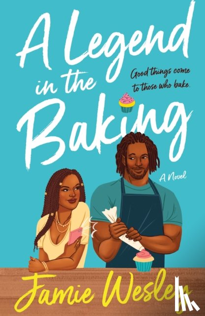Wesley, Jamie - A Legend in the Baking