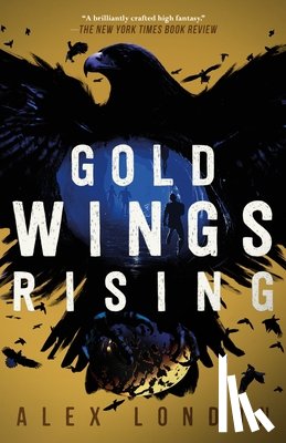 London, Alex - Gold Wings Rising