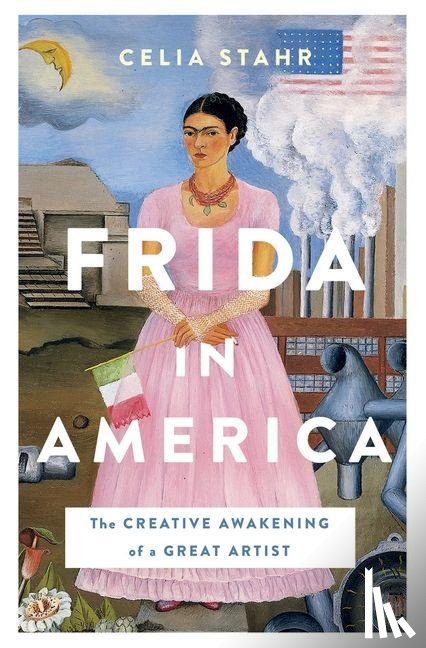 Stahr, Celia - Frida in America