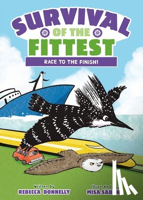 Donnelly, Rebecca - Survival of the Fittest: Race to the Finish!