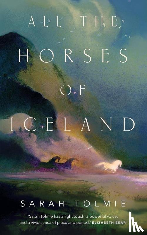 Tolmie, Sarah - All the Horses of Iceland