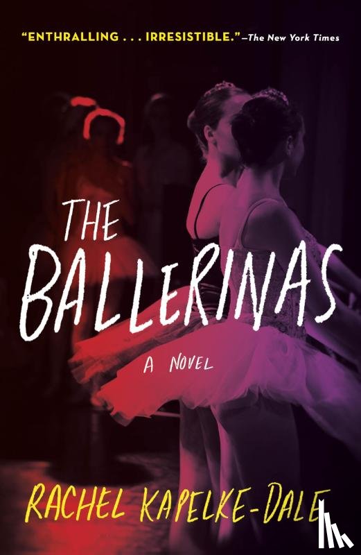 Kapelke-Dale, Rachel - The Ballerinas