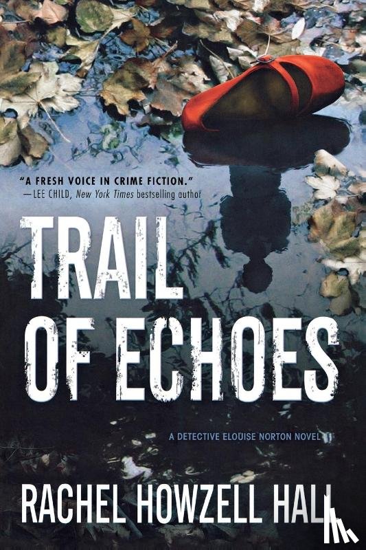 Hall, Rachel Howzell - Trail of Echoes
