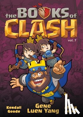 Yang, Gene Luen - The Books of Clash Volume 7: Legendary Legends of Legendarious Achievery