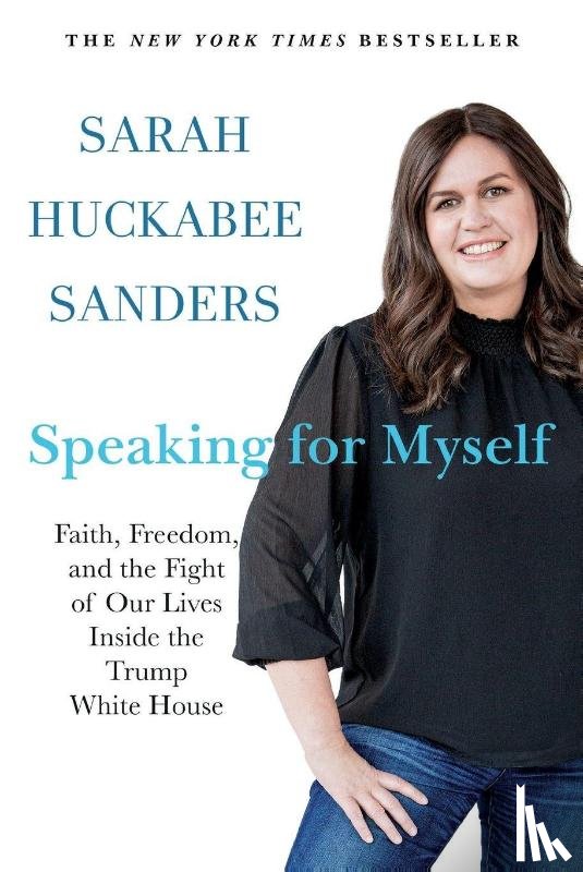 Sanders, Sarah Huckabee - Speaking for Myself